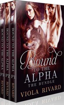 Bound to the Alpha: The Bundle Read online