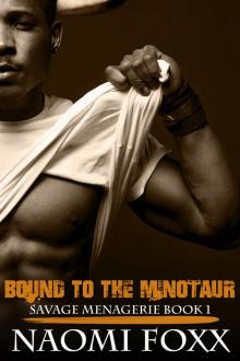 Bound to the Minotaur: Savage Menagerie Book #1 Read online