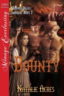 Bounty [Dominant Wolves, Submissive Mates 2] (Siren Publishing Ménage Everlasting) Read online