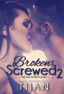 Broken and Screwed 2 (The BS Series) Read online