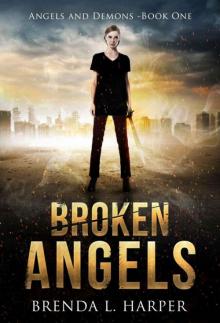 BROKEN ANGELS (Angels and Demons Book 1) Read online