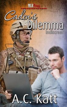 Caden's Dilemma (Indiscreet #6) Read online