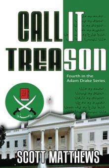 Call It Treason (The Adam Drake series Book 4) Read online