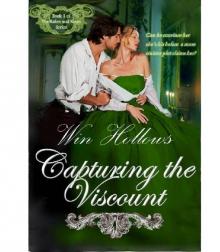 Capturing the Viscount (Rakes and Roses Book 1) Read online