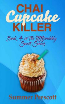 Chai Cupcake Killer: Book 4 in The INNcredibly Sweet Series Read online