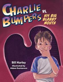 Charlie Bumpers vs. His Big Blabby Mouth Read online