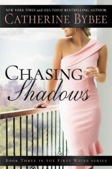 Chasing Shadows (First Wives Book 3)
