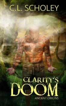 Clarity's Doom (Ancient Origins Book 1) Read online