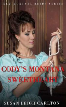 Cody's Montana Sweetheart: A New Montana Brides Ebook (The New Montana Brides) Read online