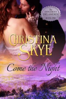 Come the Night (The Dangerous Delameres - Book 1)