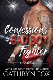 Confessions of a Bad Boy Fighter (Bad Boy Confessions) Read online