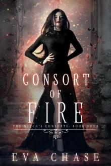 Consort of Fire: A Paranormal Reverse Harem Novel (The Witch's Consorts Book 4) Read online