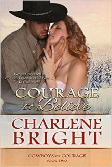 Courage To Believe (Cowboys of Courage 2) Read online