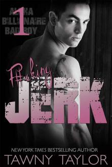 Cowboy Alpha Billionaire Bad Boy: F#cking Jerk 1 Read online