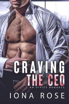 Craving The CEO: An Office Romance Read online