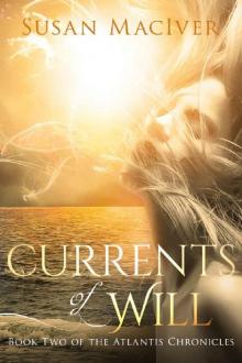 Currents of Will: Book Two of The Atlantis Chronicles Read online
