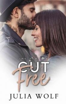 Cut Free (The Sublime Book 4) Read online