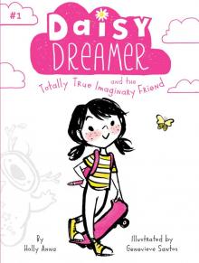 Daisy Dreamer and the Totally True Imaginary Friend Read online