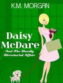 Daisy McDare And The Deadly Directorial Affair (Cozy Mystery) (Daisy McDare Cozy Creek Mystery Book 3) Read online