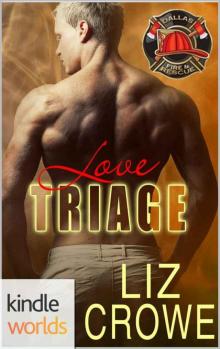 Dallas Fire & Rescue: Love Triage (Kindle Worlds Novella) Read online