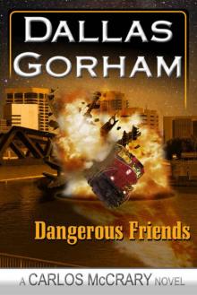 Dangerous Friends (A Carlos McCrary novel Book 4) Read online