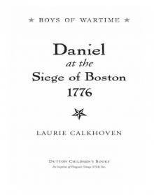 Daniel at the Siege of Boston, 1776 Read online
