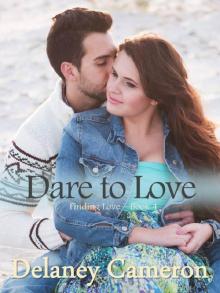 Dare to Love: A Sweet Contemporary Romance (Finding Love Book 4) Read online