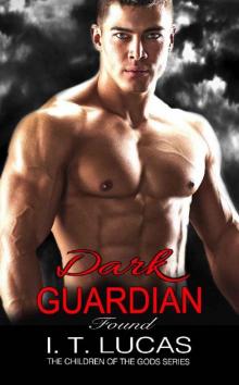 Dark Guardian Found Read online