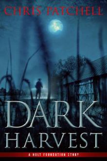 Dark Harvest (A Holt Foundation Story Book 2) Read online