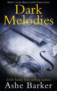 Dark Melodies (The Black Combe Doms Book 1) Read online