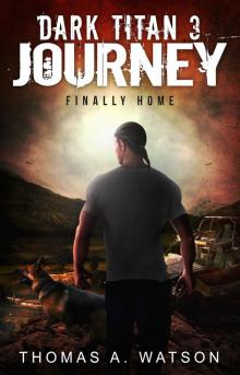 Dark Titan Journey: Finally Home Read online