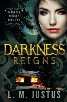 Darkness Reigns (Darkness Trilogy) Read online