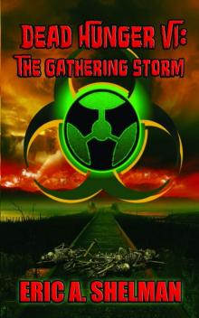 Dead Hunger VI_The Gathering Storm Read online