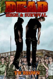 Dead: Siege & Survival Read online