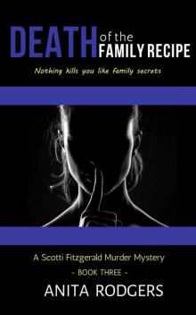 Death of the Family Recipe (A Scotti Fitzgerald Murder Mystery Book 3) Read online