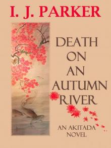 Death on an Autumn River (A Sugawara Akitada Novel) Read online