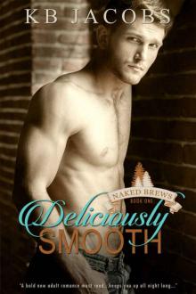 Deliciously Smooth (Naked Brews #1) Read online