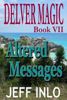 Delver Magic Book VII: Altered Messages Read online