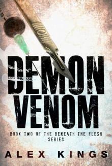 Demon Venom: Sometimes, humans are worse than demons (Beneath the Flesh Book 2) Read online