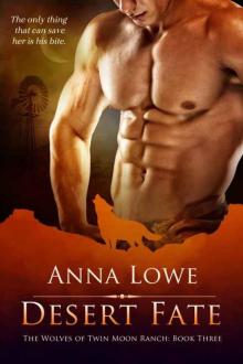 Desert Fate (The Wolves of Twin Moon Ranch Book 3) Read online