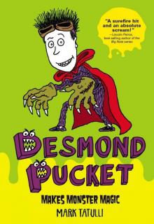 Desmond Pucket Makes Monster Magic Read online