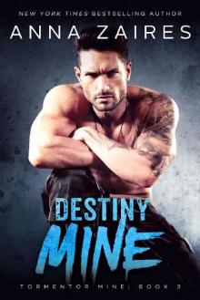 Destiny Mine (Tormentor Mine Book 3) Read online