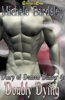 Diary of a Demon Hunter 4: Doubly Dying Read online