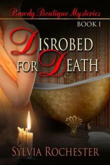 Disrobed for Death Read online