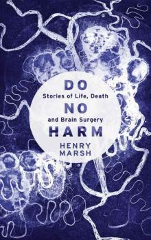 Do No Harm: Stories of Life, Death and Brain Surgery Read online