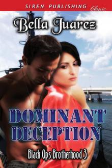 Dominant Deception [Black Ops Brotherhood 3] (Siren Publishing Classic) Read online
