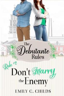 Don't Marry the Enemy: A Sweet Romance (The Debutante Rules Book 2) Read online