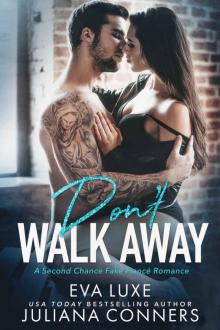 Don't Walk Away: A Second Chance Fake Fiance Romance Read online