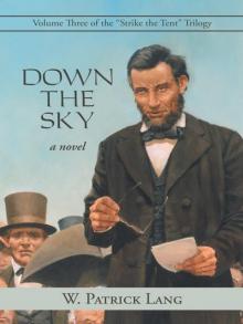 Down the Sky: Volume Three of the “Strike The Tent” Trilogy Read online
