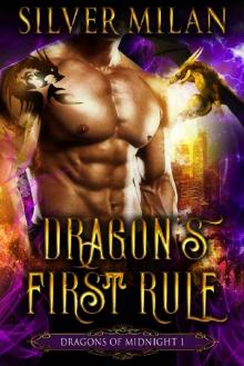 Dragon's First Rule (Dragons of Midnight Book 1) Read online